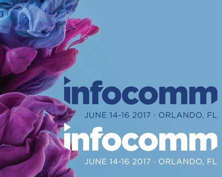Infocomm JUNE 14-16 2017 Orlando.FL.